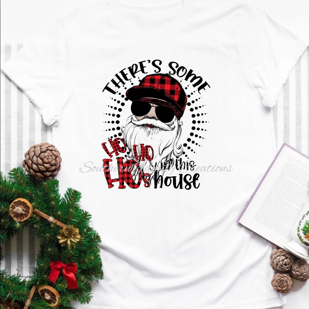 Ho’s in this house 🎅🎄Shirt